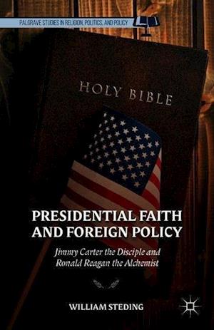 Presidential Faith and Foreign Policy