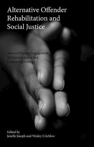 Alternative Offender Rehabilitation and Social Justice