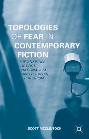 Topologies of Fear in Contemporary Fiction