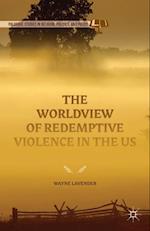 The Worldview of Redemptive Violence in the US