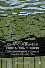 Atlantic Afterlives in Contemporary Fiction