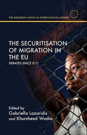 The Securitisation of Migration in the EU