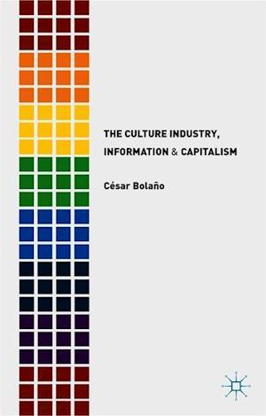 The Culture Industry, Information and Capitalism