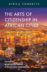 The Arts of Citizenship in African Cities