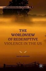 The Worldview of Redemptive Violence in the US