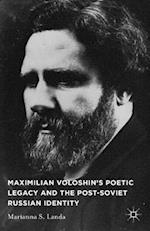 Maximilian Voloshin’s Poetic Legacy and the Post-Soviet Russian Identity
