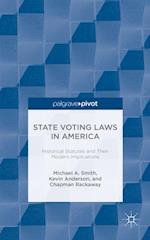 State Voting Laws in America: Historical Statutes and Their Modern Implications