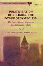 Politicization of Religion, the Power of Symbolism