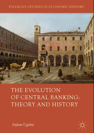 Evolution of Central Banking: Theory and History