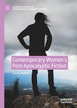 Contemporary Women’s Post-Apocalyptic Fiction