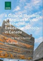 Cultural Sociology of Anglican Mission and the Indian Residential Schools in Canada