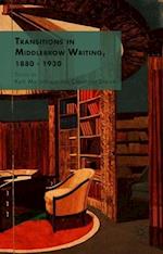 Transitions in Middlebrow Writing, 1880 - 1930