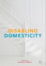 Disabling Domesticity