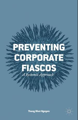 Preventing Corporate Fiascos