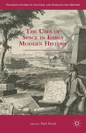 Uses of Space in Early Modern History