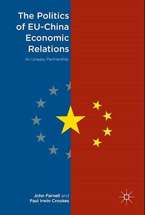 The Politics of EU-China Economic Relations