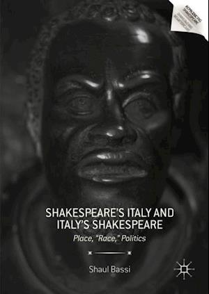 Shakespeare's Italy and Italy's Shakespeare