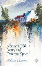 Northern Irish Poetry and Domestic Space