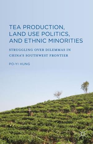 Tea Production, Land Use Politics, and Ethnic Minorities