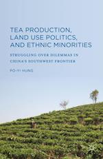 Tea Production, Land Use Politics, and Ethnic Minorities