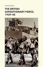 The British Expeditionary Force, 1939-40