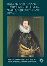 Male Friendship and Testimonies of Love in Shakespeare’s England