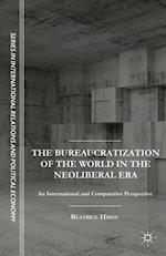 Bureaucratization of the World in the Neoliberal Era