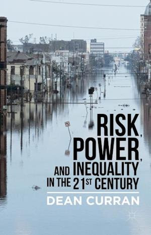 Risk, Power, and Inequality in the 21st Century