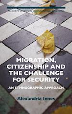 Migration, Citizenship and the Challenge for Security