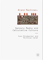 Brand Machines, Sensory Media and Calculative Culture