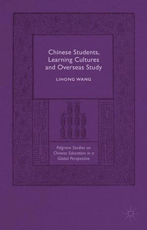 Chinese Students, Learning Cultures and Overseas Study