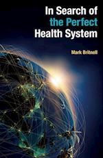 In Search of the Perfect Health System