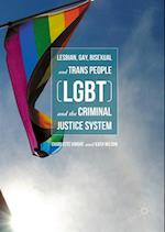 Lesbian, Gay, Bisexual and Trans People (LGBT) and the Criminal Justice System