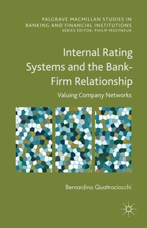 Internal Rating Systems and the Bank-Firm Relationship