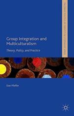 Group Integration and Multiculturalism