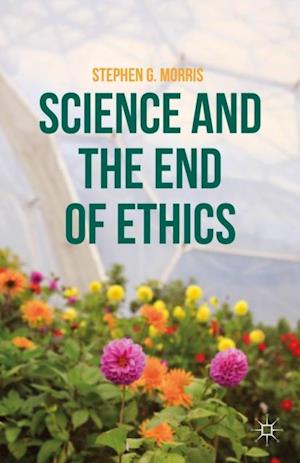 Science and the End of Ethics