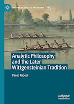 Analytic Philosophy and the Later Wittgensteinian Tradition 