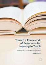 Toward a Framework of Resources for Learning to Teach