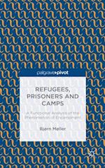 Refugees, Prisoners and Camps