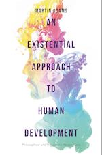 An Existential Approach to Human Development