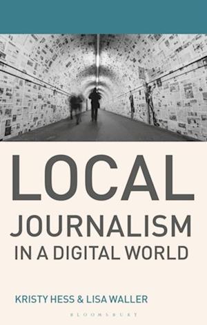 Local Journalism in a Digital World