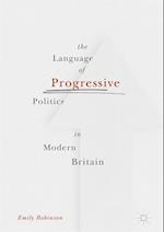 Language of Progressive Politics in Modern Britain