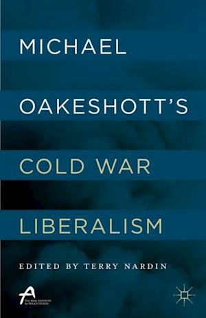 Michael Oakeshott’s Cold War Liberalism