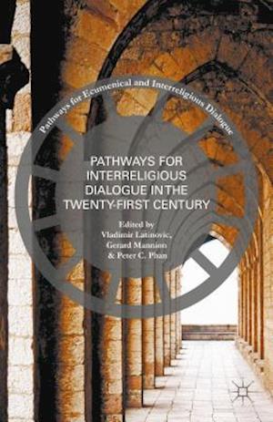 Pathways for Inter-Religious Dialogue in the Twenty-First Century