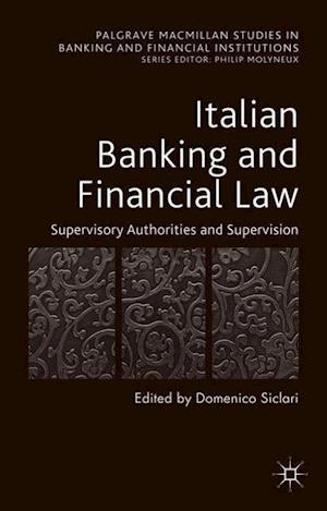 Italian Banking and Financial Law: Supervisory Authorities and Supervision