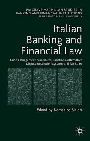 Italian Banking and Financial Law: Crisis Management Procedures, Sanctions, Alternative Dispute Resolution Systems and Tax Rules