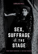 Sex, Suffrage and the Stage