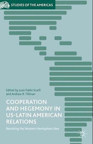 Cooperation and Hegemony in US-Latin American Relations