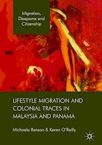 Lifestyle Migration and Colonial Traces in Malaysia and Panama