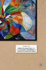 Creative Cognition and the Cultural Panorama of Twentieth-Century Spain
